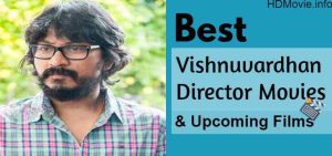 Best Vishnuvardhan Director Movies & Upcoming Films (List)
